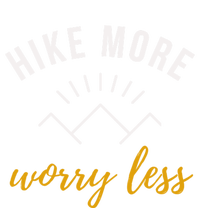 Hike More Worry Less With Sunshine Inspirational Gift T-Shirt