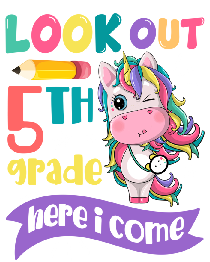 Look Out 5Th Grade Here I Come Unicorn Fifth Grade Great Gift T-Shirt