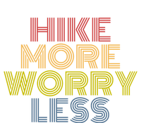 Hike More Worry Less Hiking Camping Mountains Gift T-Shirt