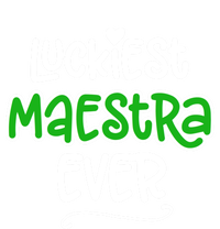 Luckiest Maestra Ever Bilingual Spanish Teacher Funny Gift T-Shirt