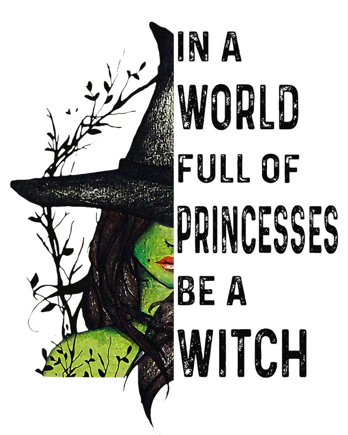 In A World Full Of Princesses Be A Witch Halloween Gift Kids Sweatshirt