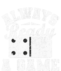 Always Ready For A Game Dominoes Lover Domino Player Full Zip Hoodie