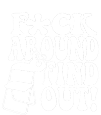 Fuck Around And Find Out Funny Sayings Folding Chair Insulated Varsity Jacket