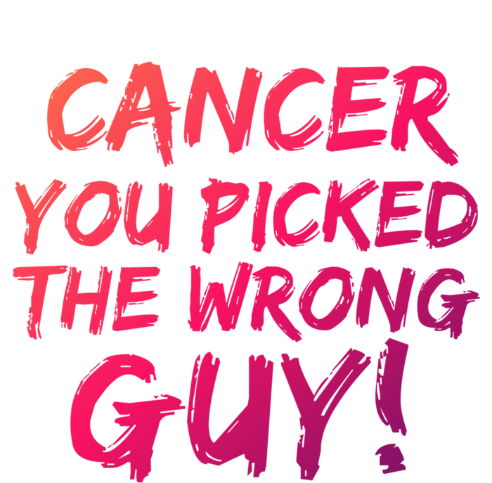 Funny Cancer You Picked The Wrong Guy Fighter Survivor Gift Magnet