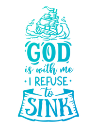 God Is With Me I Refuse To Sink Gift Kids T-Shirt