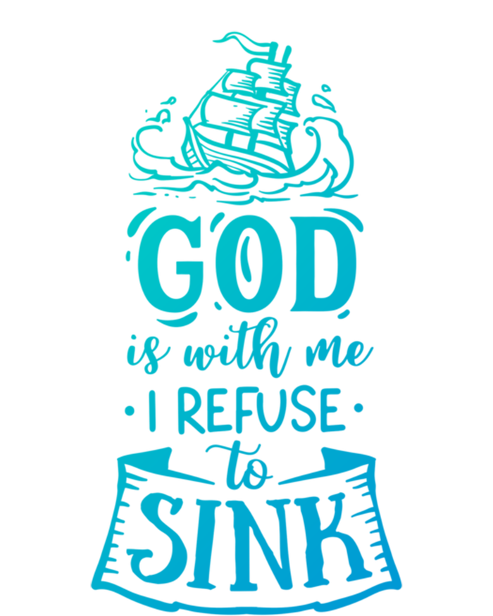 God Is With Me I Refuse To Sink Gift Kids T-Shirt