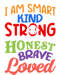 I Am Smart Strong Honest Brave Loved Great Gift T-Shirt