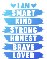 I Am Smart Kind Strong Honest Brave Inspirational Quote Gift T-Shirt