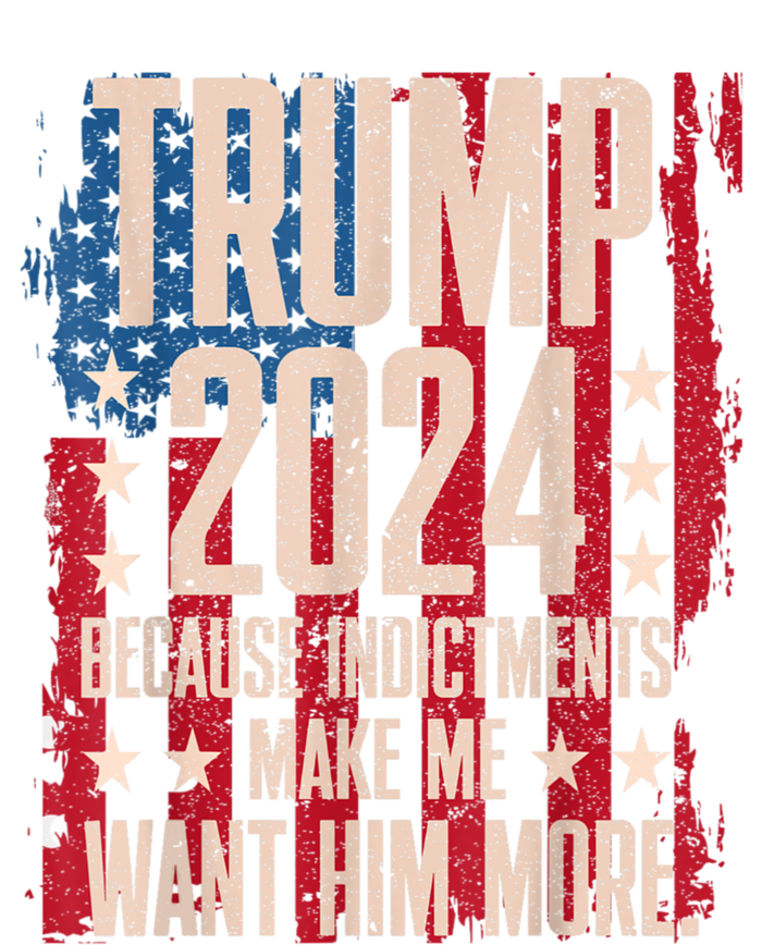 Trump 2024 Because Indictments Make Want Him More Womens CVC Long Sleeve Shirt