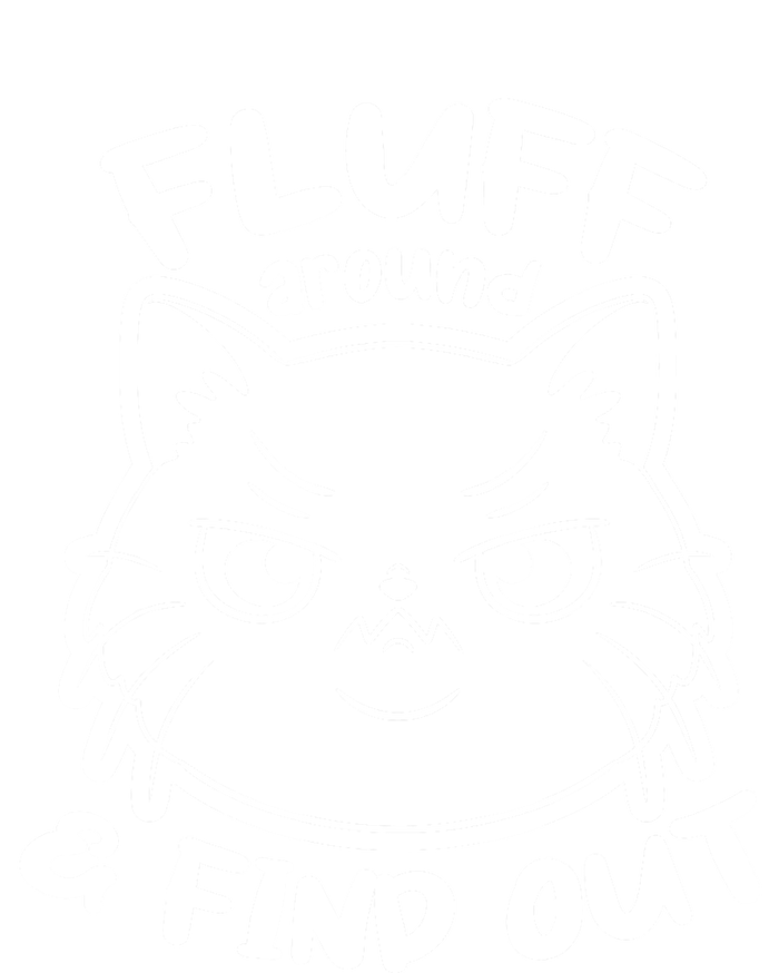 Funny Cat Fluff Around And Find Out Women Men Long Sleeve Shirt