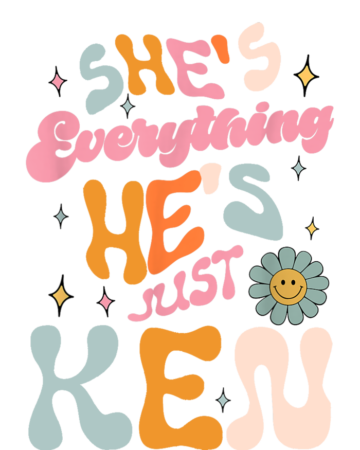 Groovy Retro Shes Everything Hes JustKen Funny Saying T-Shirt