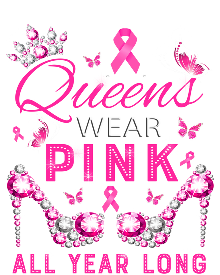 Queens Wear Pink All Year Support Breast Cancer Awareness Cool Gift T-Shirt