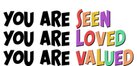 You Are Seen Loved Valued Kids T-Shirt