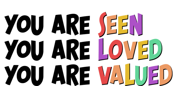 You Are Seen Loved Valued Kids T-Shirt