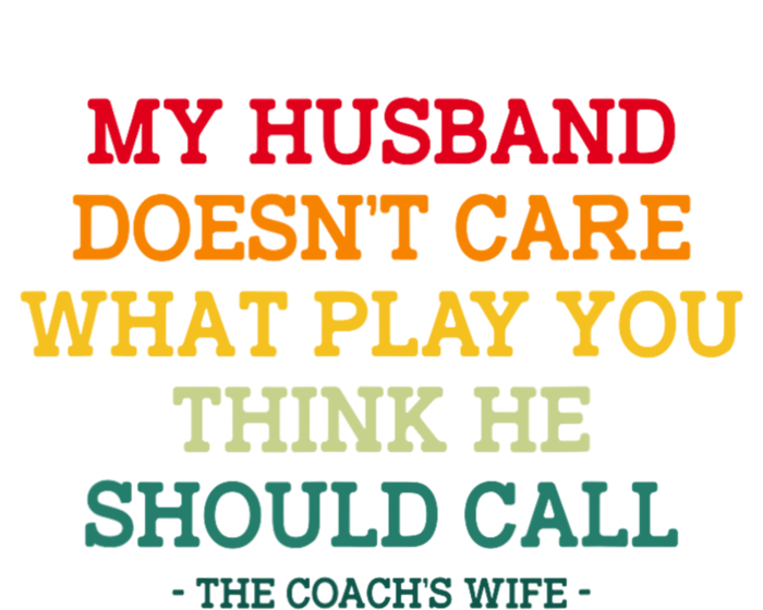 My Husband Doesnt Care What Play You Think He Should Call Kids Tie-Dye T-Shirt