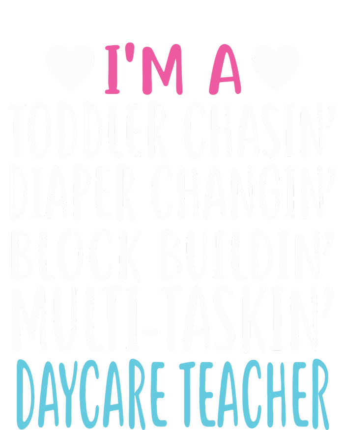 Im A Daycare Teacher Childcare Worker Gift T-Shirt