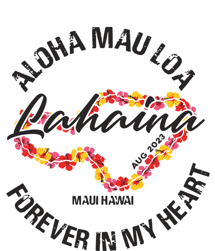 Aloha Mau Loa Forever In My Heart Maui Strong Women's T-Shirt