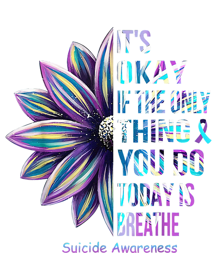 Its Okay If The Only Thing You DO Today Is Breathe Poster