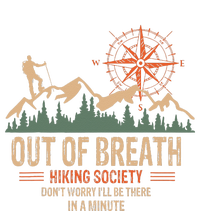 Out Of Breath Hiking Society Dont Worry Ill Be There In A T-Shirt