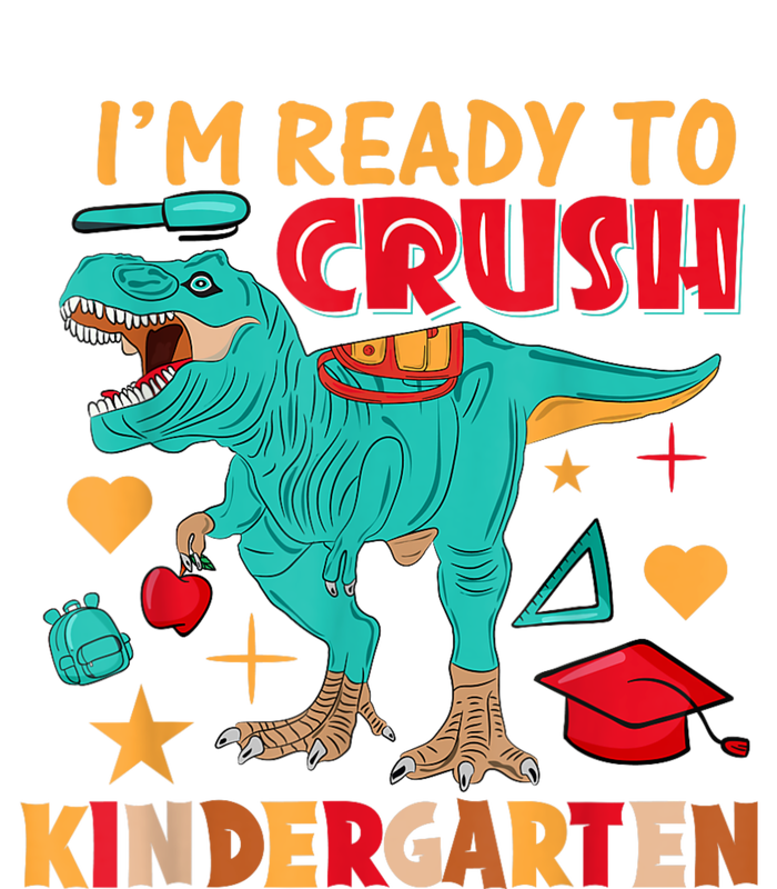 Im Ready To Crush Kindergarten Dinosaur Back To School T-Shirt