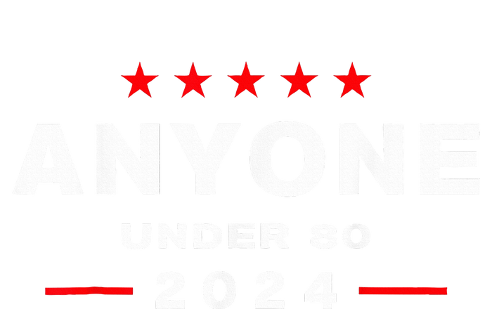 Anyone Under 80 2024 FUNNY T-Shirt