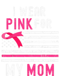 I Wear Pink For My Mom Breast Cancer Awareness Pink Ribbon T-Shirt