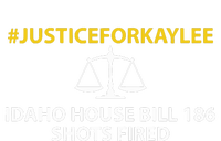 Bryankohberger #Justiceforkaylee Idaho House Bill 186 Shots Fired T-Shirt