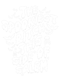 The Spookiest Bitch This Side Of Salem Halloween T-Shirt