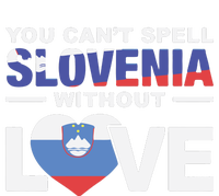 You Can’t Spell Slovenia Without Love Full Zip Hoodie