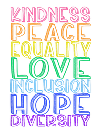 Kindness Peace Equality Love Inclusion Hope Diversity T-Shirt