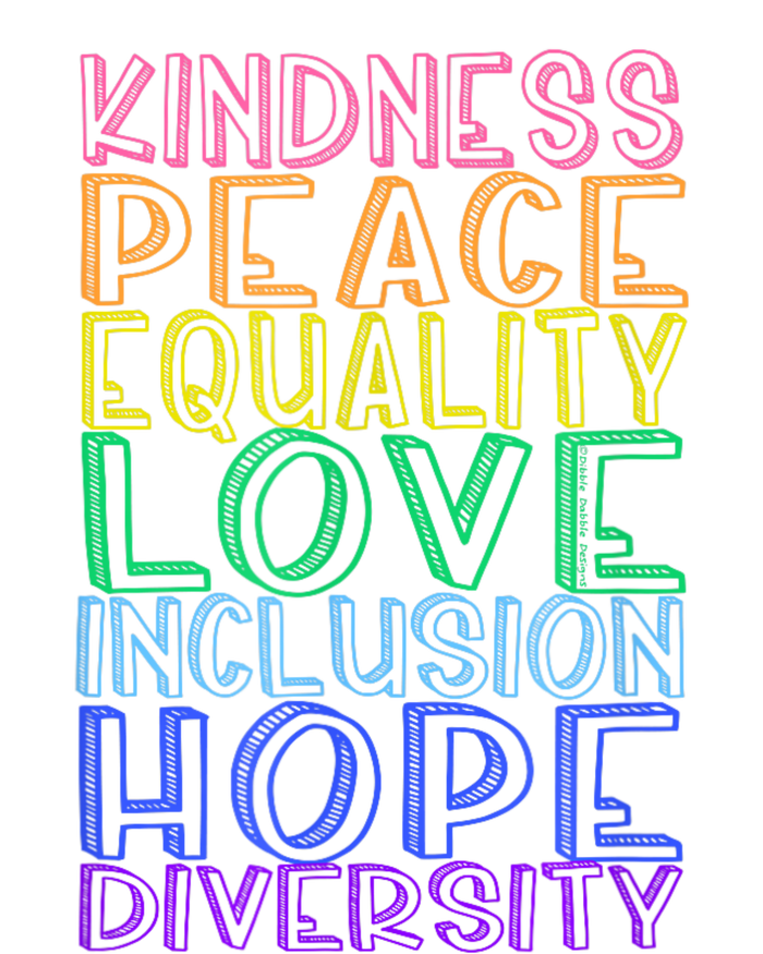 Kindness Peace Equality Love Inclusion Hope Diversity T-Shirt