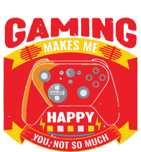 Gaming Makes Me Happy You Not So Much Toddler Hoodie