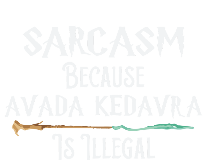 Sarcasm Because Avada Kedavra Is Illegal Witch Canvas