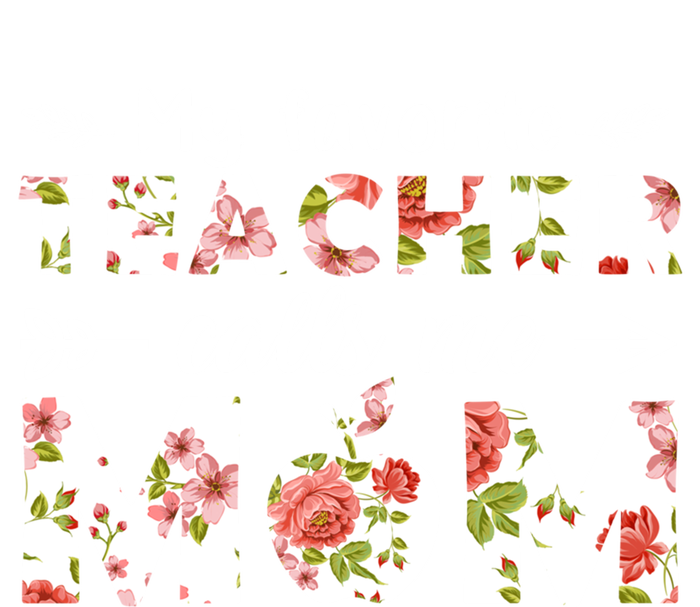 My Favorite Teacher Calls Me Mom Cute Floral Teacher Mom Gift T-Shirt