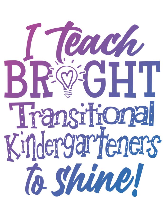 I Teach Bright Transitional Kindergarten Teacher Team Gift Tank Top