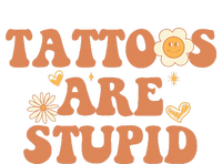 Tattoos Are Stupid Sarcastic Ink Addict Tattooed Groovy Mousepad