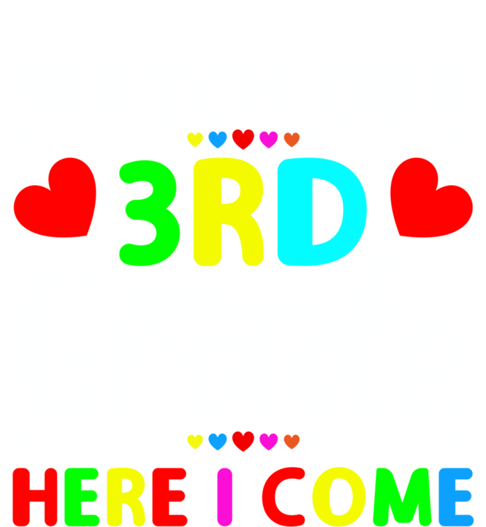 Watch Out Third Grade Here I Come Cute Gift T-Shirt