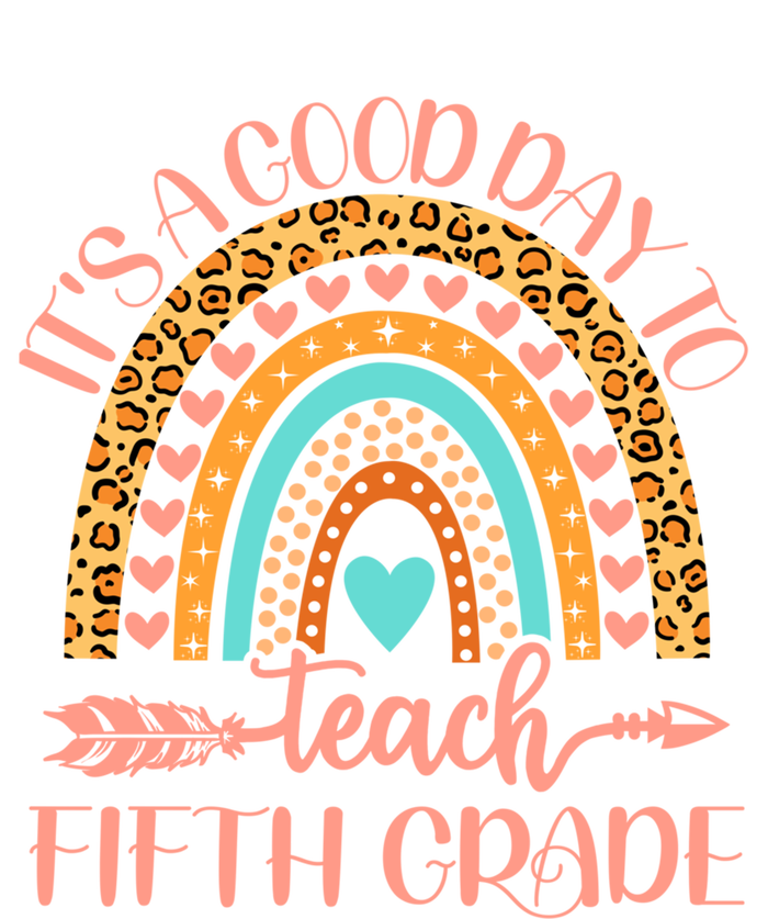 Its A Good Day To Teach Fifth Grade 5Th Grade Teacher Gift Tall Long Sleeve T-Shirt