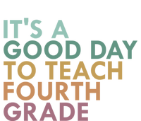 Its A Good Day To Teach Fourth Grade 4Th Grade Teacher Gift T-Shirt