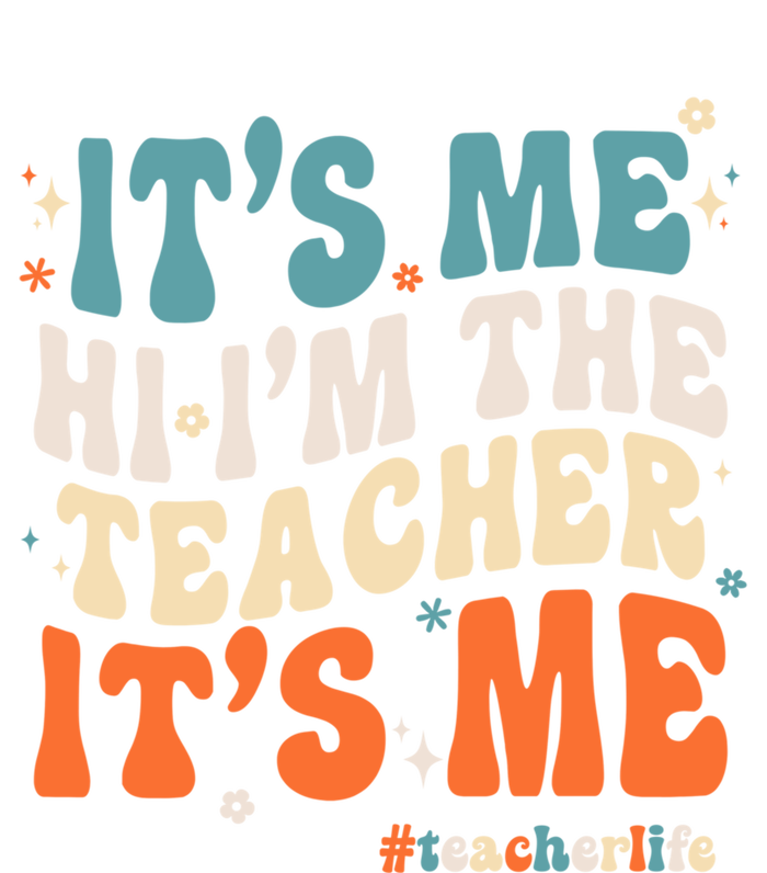 Its Me Hi Im The Teacher Its Me Funny Groovy Cool Gift Tall Long Sleeve T-Shirt