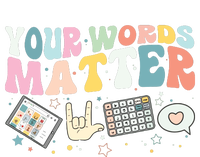 Your Words Matter Speech Therapy Language Pathologist Mental T-Shirt