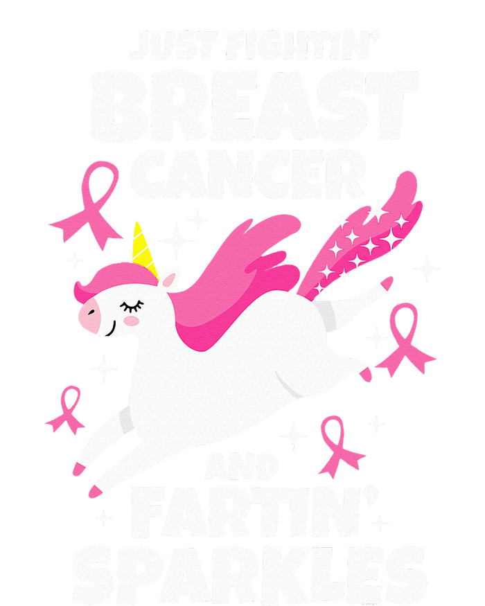 Just Fightin' Breast Cancer And Fartin' Sparkles T-Shirt