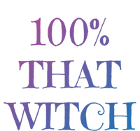 100% That Witch Funny Halloween Gift Tote Bag