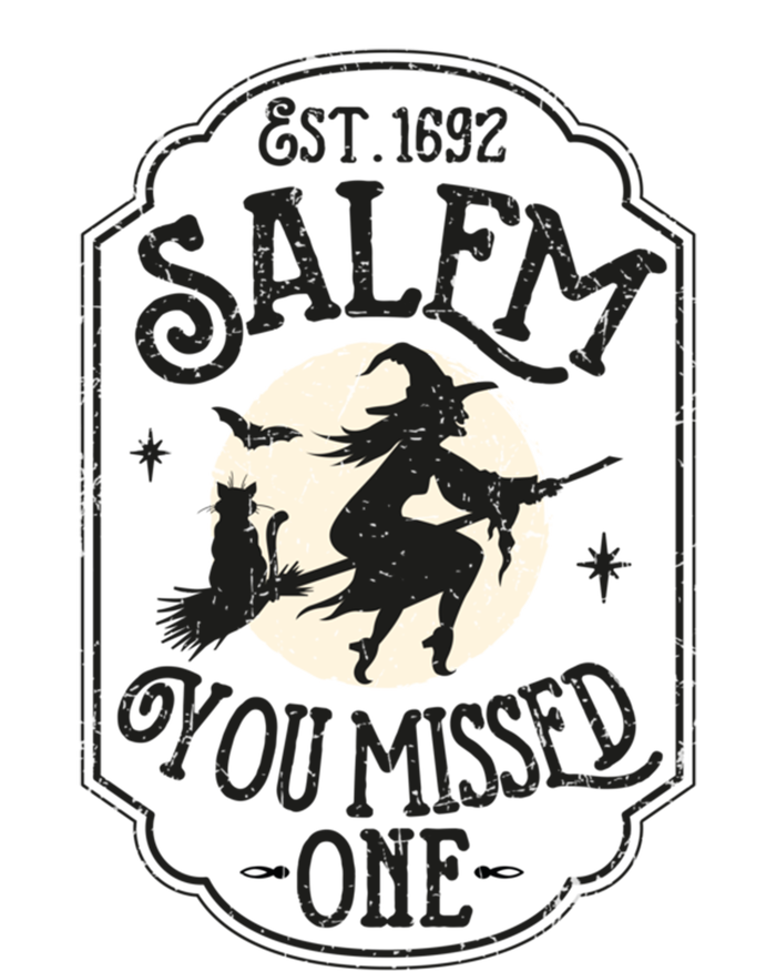 Salem You Missed One Funny Halloween Feminist Witch Trials Gift T-Shirt