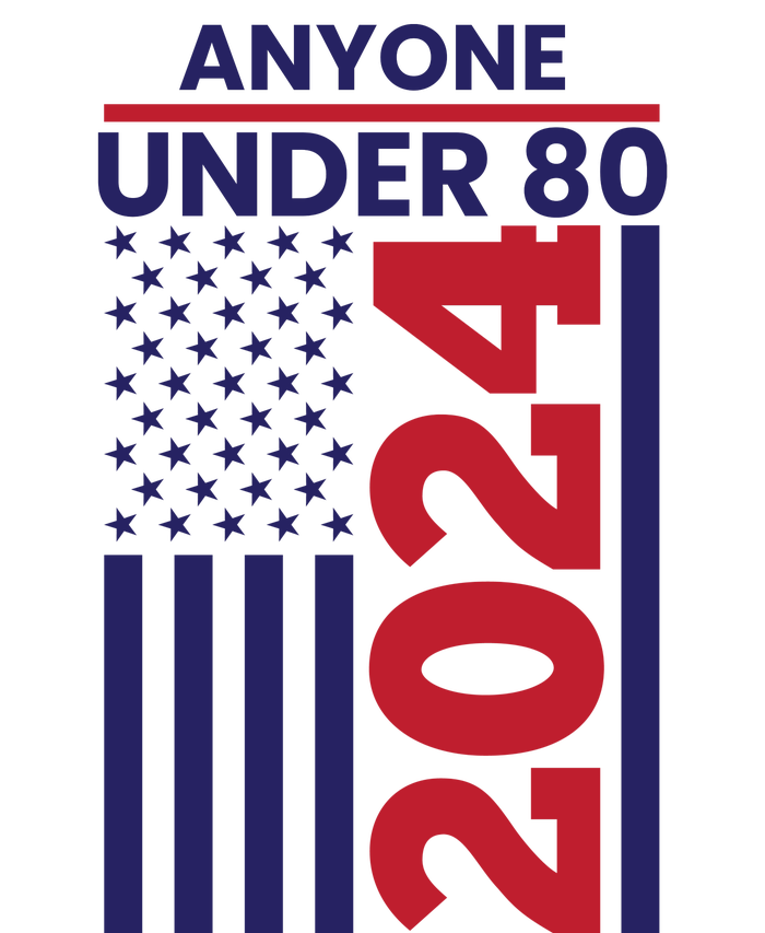 Anyone Under 80 Funny 2024 T-Shirt