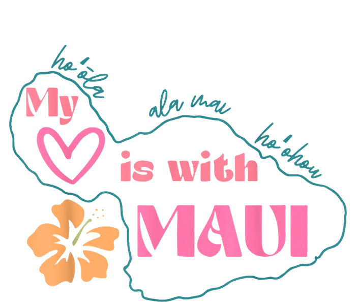 My Love Is With Maui Pray For Maui T-Shirt