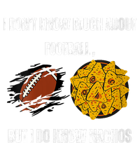 I Dont Know About Football But I Do Know Nachos T-Shirt