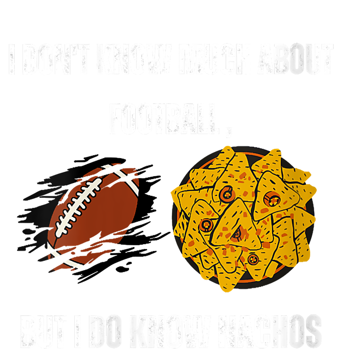 I Dont Know About Football But I Do Know Nachos T-Shirt