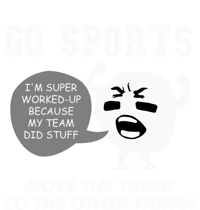 GO SPORTS Move The Thing To The Other Thing Women's T-Shirt