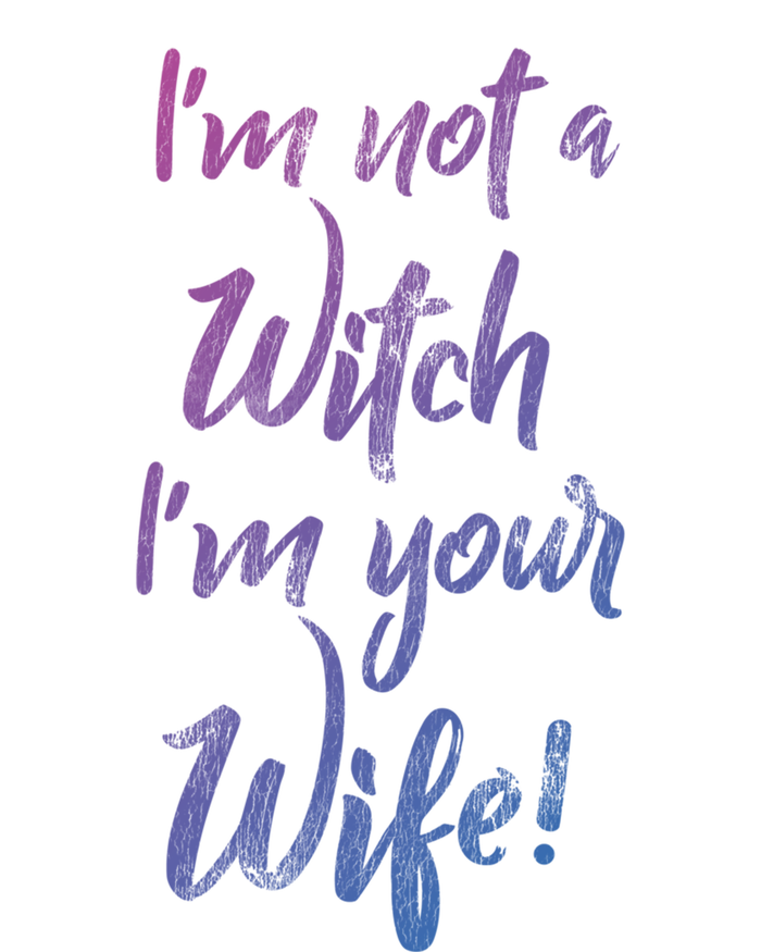 Funny Halloween Quote Im Not A Witch Im Your Wife Meaningful Gift Magnet